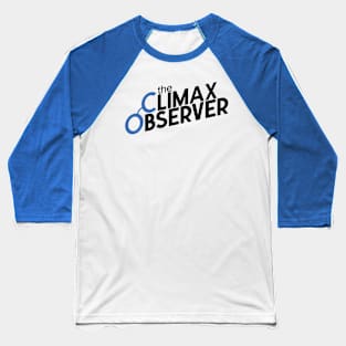 The Climax Observer Baseball T-Shirt